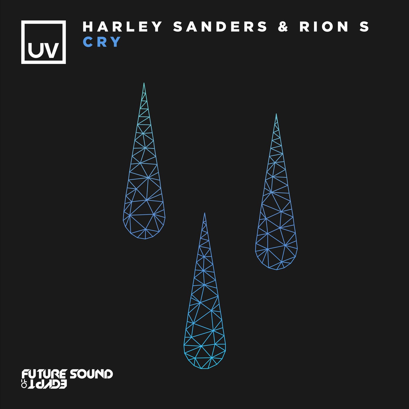 Harley Sanders, Rion S – Cry [FSOEUV159]